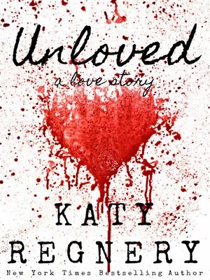 cover image of Unloved, a Love Story